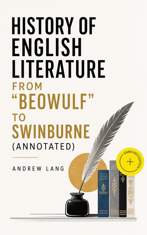 Produktbild: History of English Literature from "Beowulf" to Swinburne (Annotated)