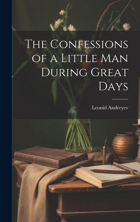 Produktbild: The Confessions of a Little Man During Great Days