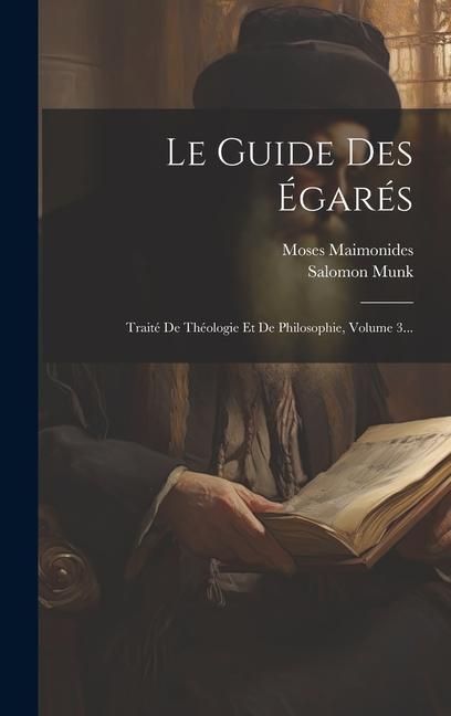 Produktbild: Le Guide Des &Eacute;gar&eacute;s: Trait&eacute; De Th&eacute;ologie Et De Philosophie, Volume 3...