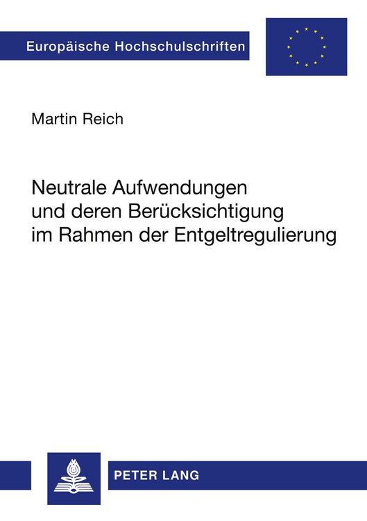 Produktbild: Neutrale Aufwendungen und deren Ber&uuml;cksichtigung im Rahmen der Entgeltregulierung