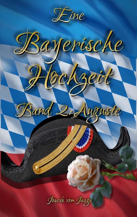 Produktbild: Eine Bayerische Hochzeit. Band 2: Auguste