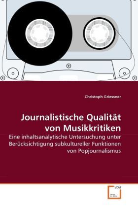 Produktbild: Griessner, C: Journalistische Qualit&auml;t von Musikkritiken