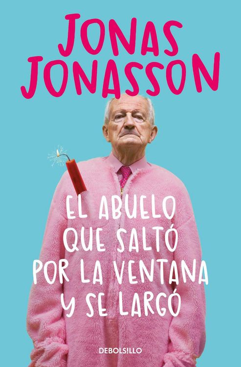 Produktbild: El Abuelo Que Salt&oacute; Por La Ventana Y Se Larg&oacute; / The 100-Year-Old Man Who Climbed Out the Window and Disappeared