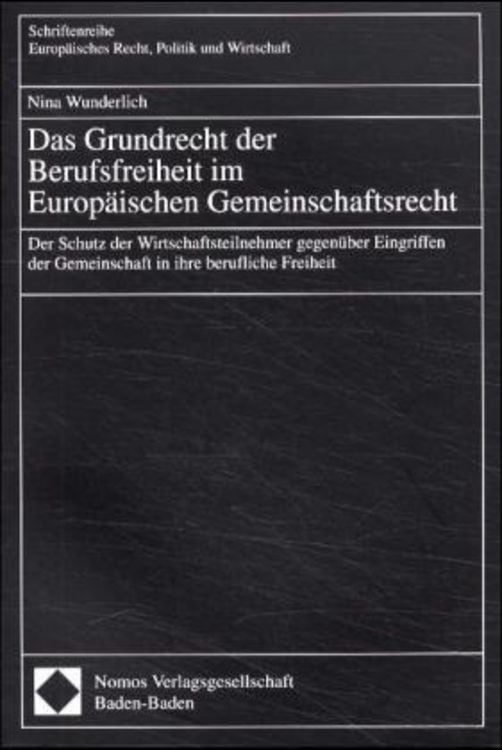 Produktbild: Das Grundrecht der Berufsfreiheit im Europ&auml;ischen Gemeinschaftsrecht