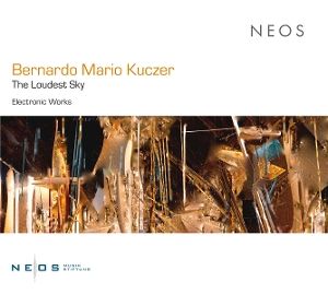 Produktbild: Bernardo Mario Kuczer: The Loudest Sky - Electroni