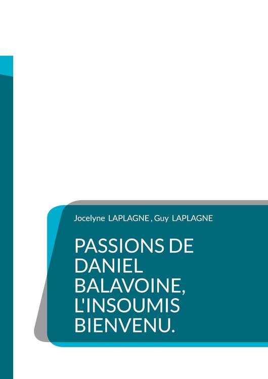 Produktbild: Passions de Daniel Balavoine, l'insoumis bienvenu.