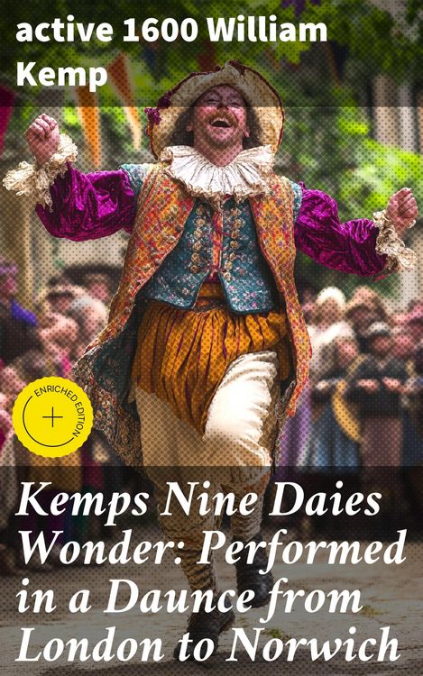 Produktbild: Kemps Nine Daies Wonder: Performed in a Daunce from London to Norwich