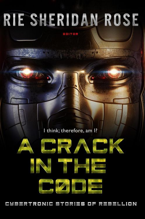 Produktbild: A Crack in the Code: Cybertronic Stories of Rebellion