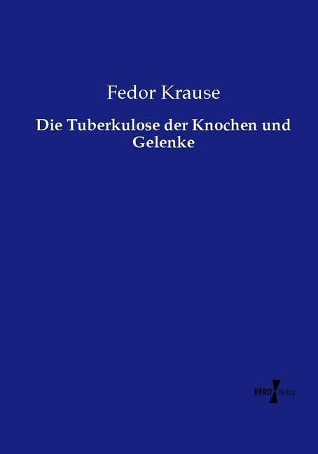 Produktbild: Die Tuberkulose der Knochen und Gelenke