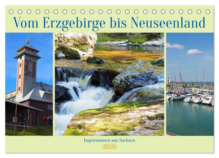 Produktbild: Vom Erzgebirge bis Neuseenland - Impressionen aus Sachsen (Tischkalender 2026 DIN A5 quer), CALVENDO Monatskalender