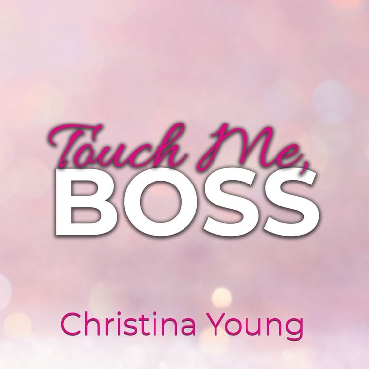 Produktbild: Touch Me BOSS &ndash; Ich verf&uuml;hre dich, Kleine! (Boss Billionaire Romance 6)