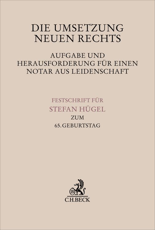 Produktbild: Die Umsetzung neuen Rechts - Aufgabe und Herausforderung f&uuml;r einen Notar aus Leidenschaft