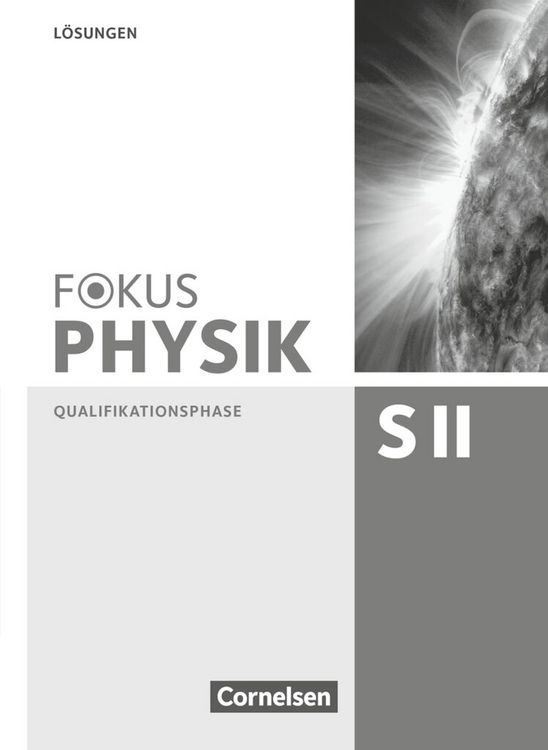 Produktbild: Fokus Physik Sekundarstufe II - Zu den Ausgaben A und C - Qualifikationsphase