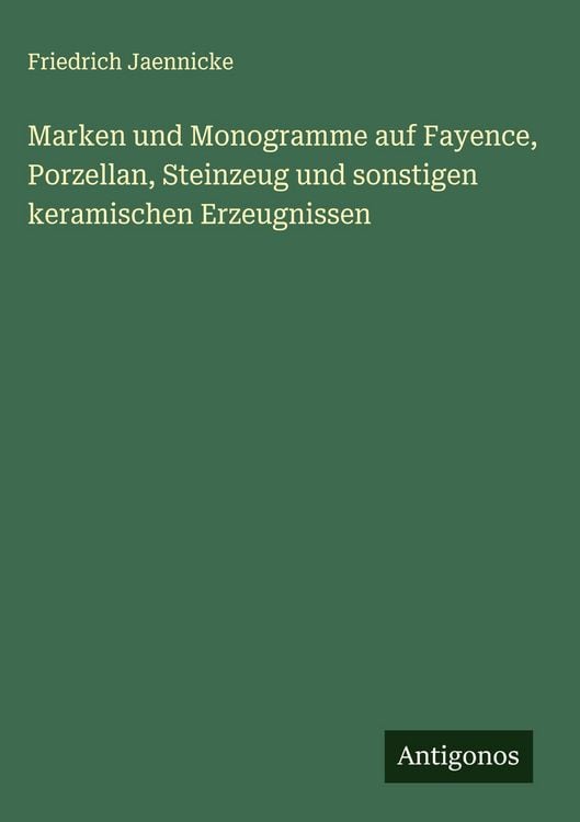 Produktbild: Marken und Monogramme auf Fayence, Porzellan, Steinzeug und sonstigen keramischen Erzeugnissen