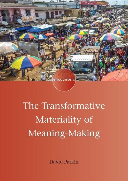 Produktbild: The Transformative Materiality of Meaning-Making