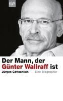 Produktbild: Der Mann, der G&uuml;nter Wallraff ist