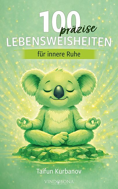 Produktbild: 100 pr&auml;zise Lebensweisheiten f&uuml;r innere Ruhe