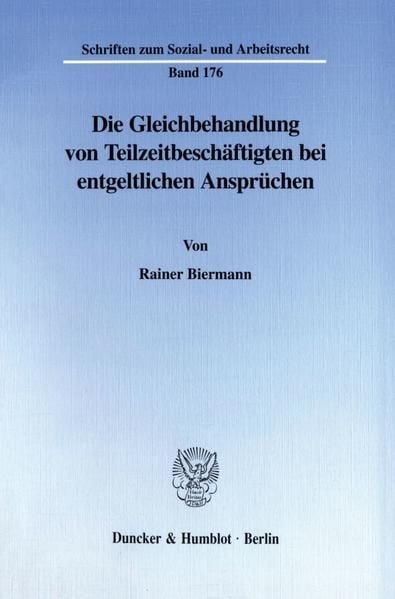 Produktbild: Die Gleichbehandlung von Teilzeitbesch&auml;ftigten bei entgeltlichen Anspr&uuml;chen.