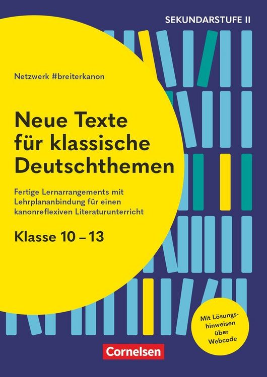 Produktbild: Neue Texte f&uuml;r klassische Deutschthemen - Klasse 10-13 - Fertige Lernarrangements mit Lehrplananbindung f&uuml;r einen kanonreflexiven Literaturunterricht