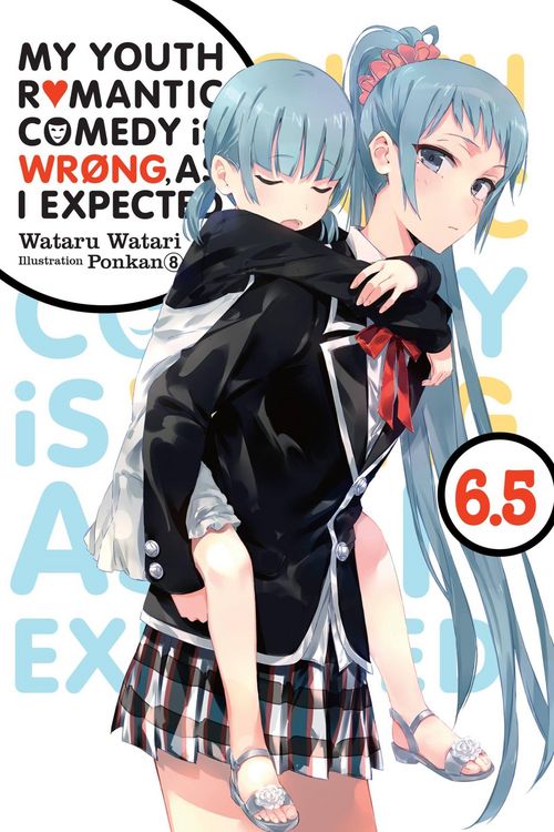 Produktbild: My Youth Romantic Comedy Is Wrong, as I Expected, Vol. 6.5 (Light Novel)