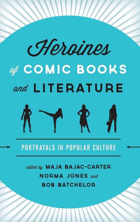 Produktbild: Heroines of Comic Books and Literature