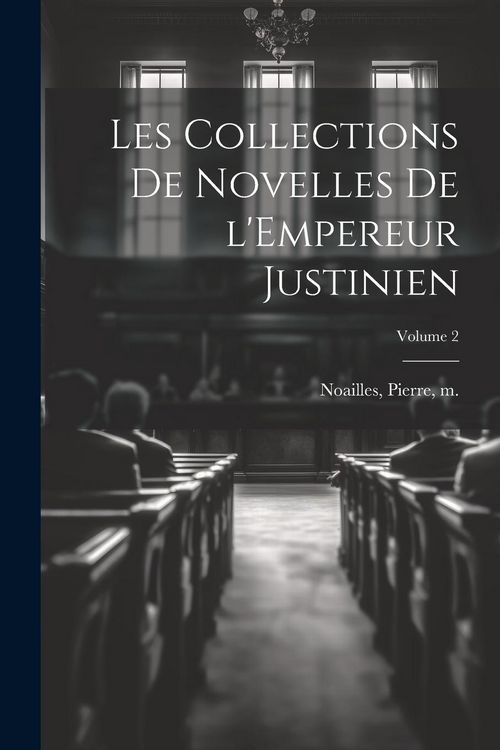 Produktbild: Les collections de Novelles de l'Empereur Justinien; Volume 2