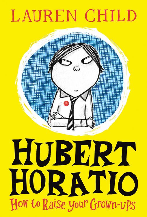 Produktbild: Hubert Horatio: How to Raise Your Grown-Ups