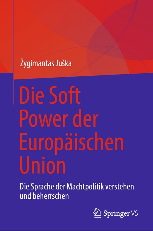 Produktbild: Die Soft Power der Europ&auml;ischen Union