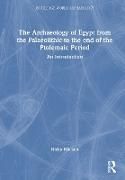 Produktbild: The Archaeology of Egypt from the Palaeolithic to the end of the Ptolemaic Period