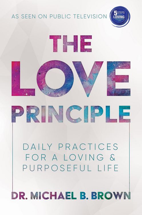 Produktbild: The Love Principle: Daily Practices for a Loving & Purposeful Life