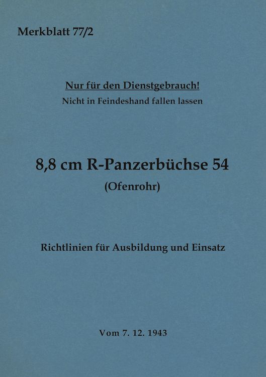 Produktbild: Merkblatt 77/2 8,8 cm R-Panzerb&uuml;chse 54 (Ofenrohr) Richtlinien f&uuml;r Ausbildung und Einsatz