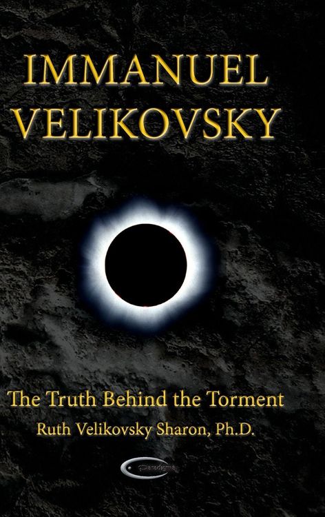 Produktbild: Immanuel Velikovsky - The Truth Behind the Torment