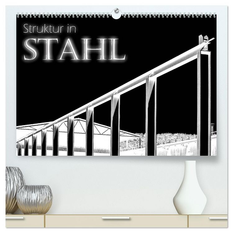 Produktbild: Struktur in Stahl (hochwertiger Premium Wandkalender 2026 DIN A2 quer), Kunstdruck in Hochglanz