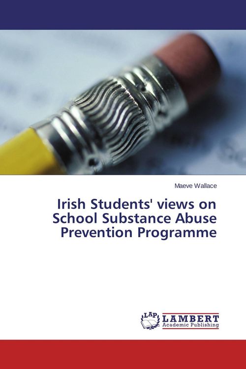 Produktbild: Irish Students' views on School Substance Abuse Prevention Programme