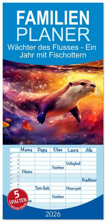 Produktbild: Familienplaner 2026 - W&auml;chter des Flusses - Ein Jahr mit Fischottern mit 5 Spalten (Wandkalender, 21 x 45 cm) CALVENDO
