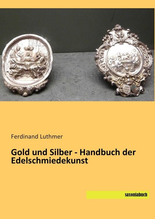 Produktbild: Gold und Silber - Handbuch der Edelschmiedekunst