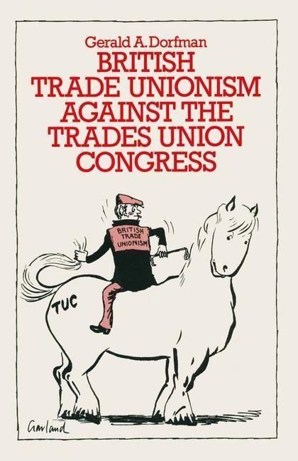 Produktbild: British Trade Unionism against the Trades Union Congress