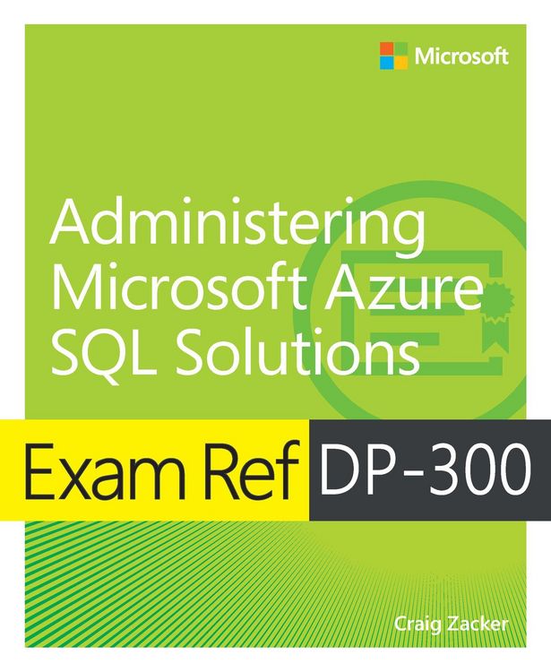 Produktbild: Exam Ref DP-300 Administering Microsoft Azure SQL Solutions