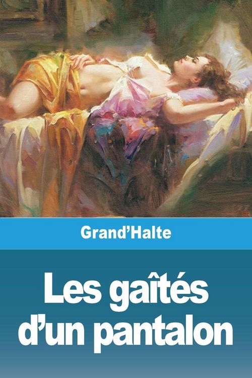 Produktbild: Les ga&icirc;t&eacute;s d'un pantalon