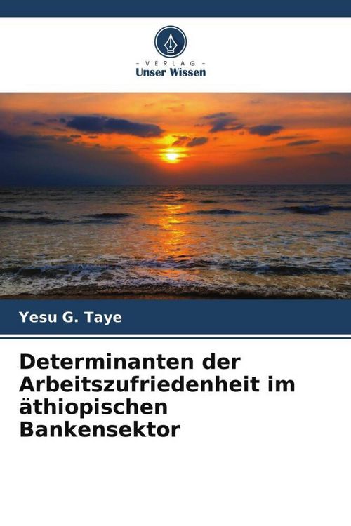 Produktbild: Determinanten der Arbeitszufriedenheit im &auml;thiopischen Bankensektor
