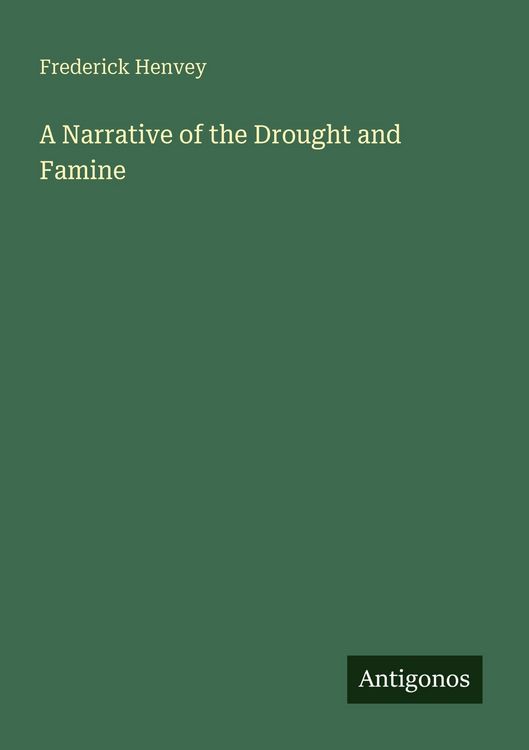 Produktbild: A Narrative of the Drought and Famine
