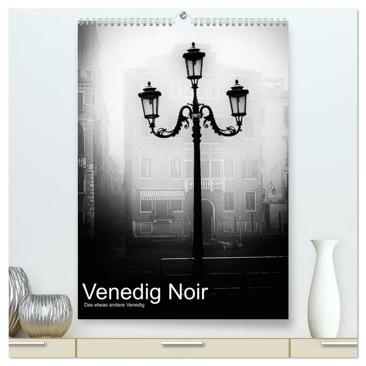 Produktbild: Venice Noir - Das etwas andere Venedig (hochwertiger Premium Wandkalender 2026 DIN A2 hoch), Kunstdruck in Hochglanz