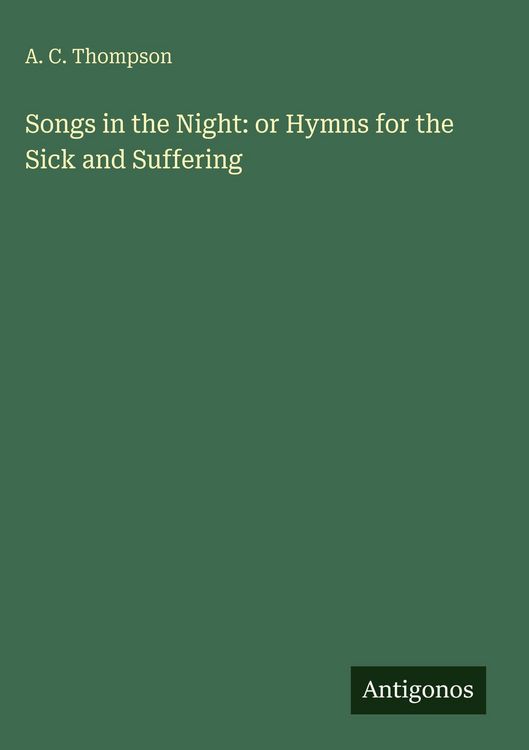 Produktbild: Songs in the Night: or Hymns for the Sick and Suffering