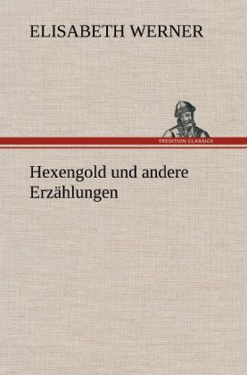 Produktbild: Hexengold und andere Erz&auml;hlungen