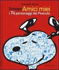 Produktbild: Snoopy amici miei. I 74 personaggi dei Peanuts
