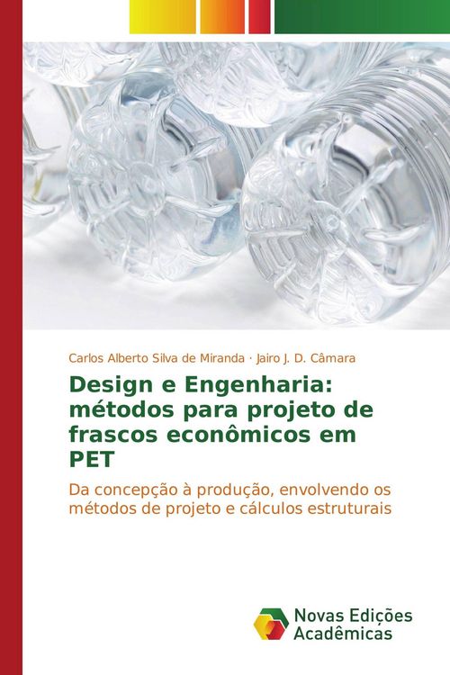 Produktbild: Design e Engenharia: m&eacute;todos para projeto de frascos econ&ocirc;micos em PET