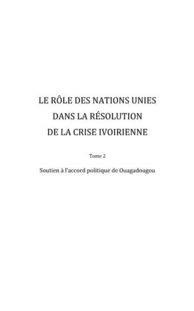 Produktbild: Le role des Nations Unies dans la resolution de la crise ivoirienne (Tome 2)