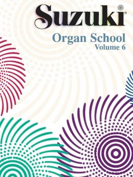 Produktbild: Suzuki Organ School Organ Book, Volume 6