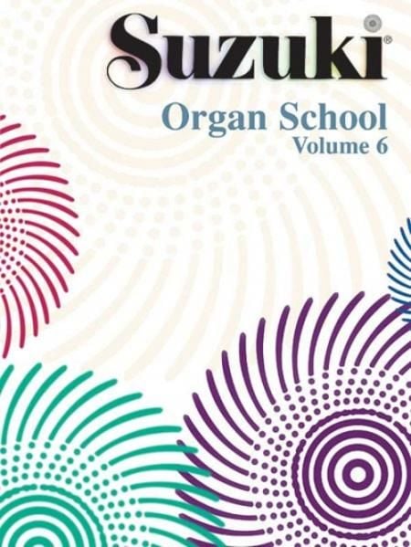 Produktbild: Suzuki Organ School Organ Book, Volume 6