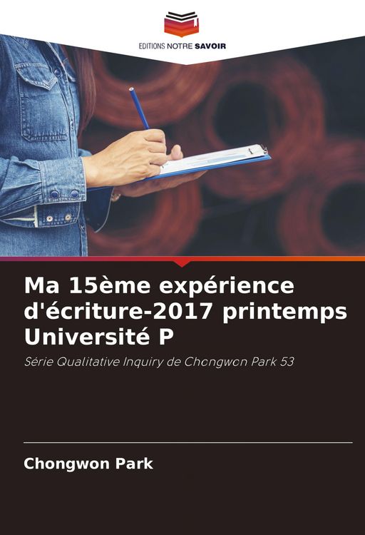 Produktbild: Ma 15&egrave;me exp&eacute;rience d'&eacute;criture-2017 printemps Universit&eacute; P